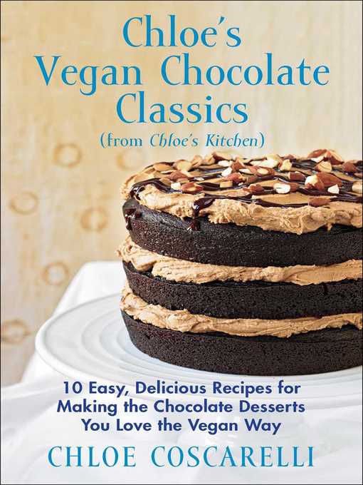Cover image for Chloe's Vegan Chocolate Classics (from Chloe's Kitchen)